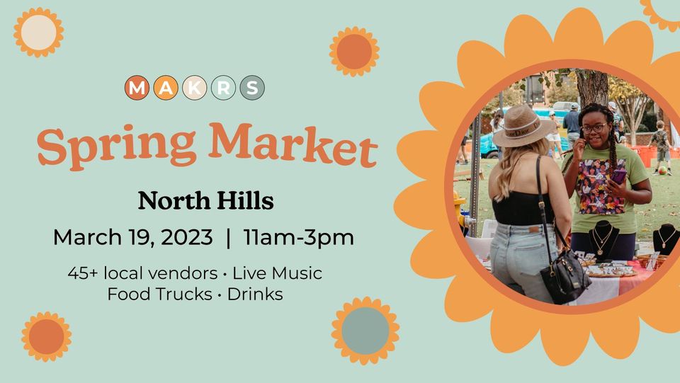 Makrs Society Spring Market: North Hills