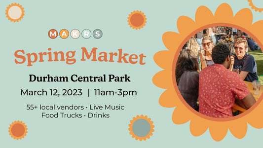 Makrs Society Spring Market: Durham Central Park