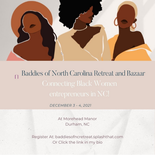 Baddies of N.C. Retreat & Bazaar